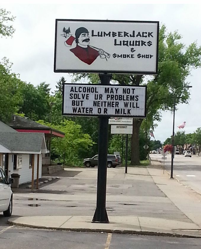 funny reader board signs - La Lumberjack MyRS Oke Shap Alcohol May Not Solve Ur Problems But Neither Will Water Or Milk Union Totebolt