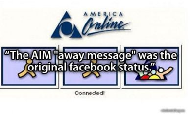 aol - Ameris mm The All way message" was the original facebook status." Connected!