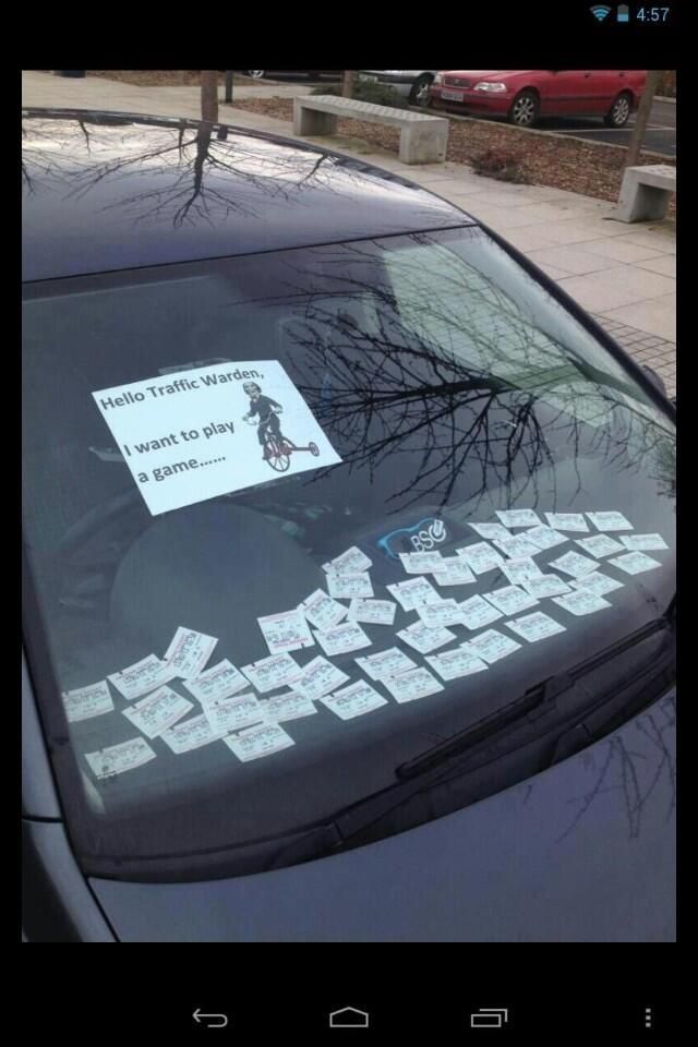 parking ticket meme - Hello Traffic Warden, I want to play a game.... Bsc