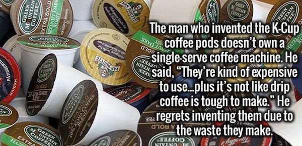 Samjam Pharmacy - Motin Green Green Extra Bold , Copet Ellioner Tisseri The man who invented the KCup Horrect coffee pods doesn't own a singleserve coffee machine. He said, "They're kind of expensive to use...plus it's not drip coffee is tough to make." H