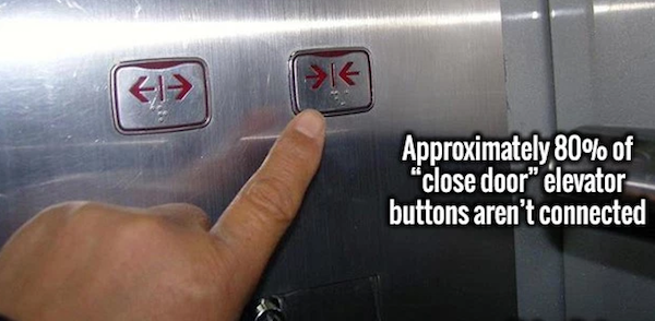 elevator close button - Approximately 80% of "close door" elevator buttons aren't connected