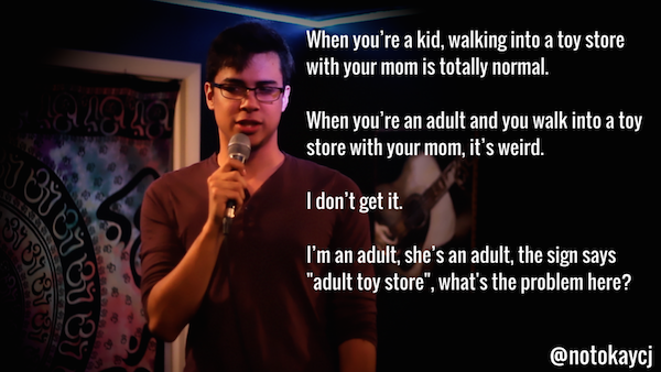 adult toy store meme - When you're a kid, walking into a toy store with your mom is totally normal. When you're an adult and you walk into a toy store with your mom, it's weird. I don't get it. saran I'm an adult, she's an adult, the sign says "adult toy 