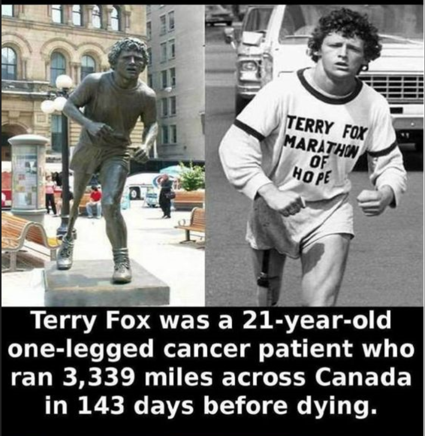 terry fox meme - Terry Fox Marathon Of Hope Terry Fox was a 21yearold onelegged cancer patient who ran 3,339 miles across Canada in 143 days before dying.