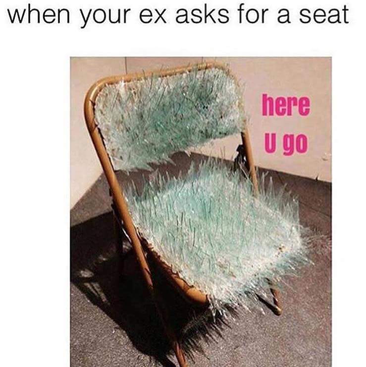 memes - cursed chair - when your ex asks for a seat here U go