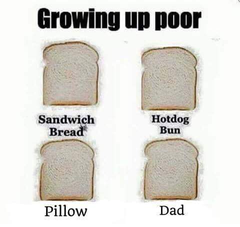 memes - dave's bread meme - Growing up poor Sandwich Bread Hotdog Bun Pillow Dad
