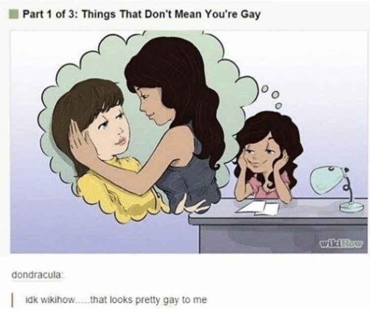 things that don t mean you re gay - Part 1 of 3 Things That Don't Mean You're Gay wiki low dondracula idk wikihow that looks pretty gay to me