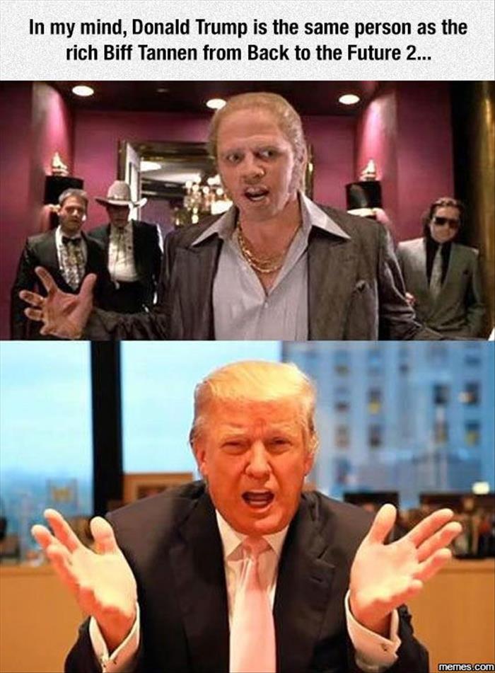 Trump meme about biff tannen rich - In my mind, Donald Trump is the same person as the rich Biff Tannen from Back to the Future 2... memes.com