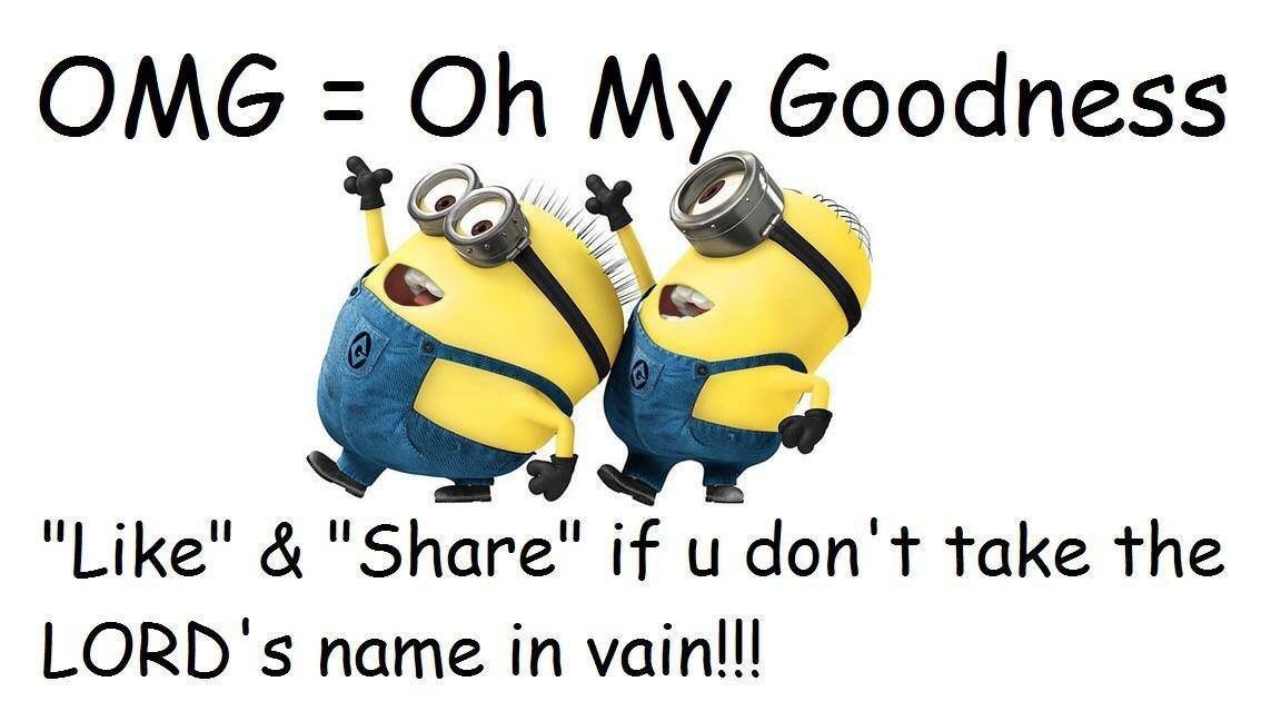 hugot minions - Omg Oh My Goodness "" & "" if u don't take the Lord's name in vain!!!