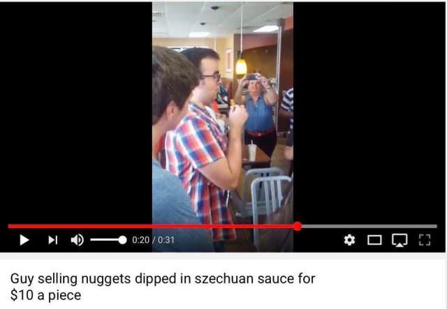 video - a Ooo Guy selling nuggets dipped in szechuan sauce for $10 a piece