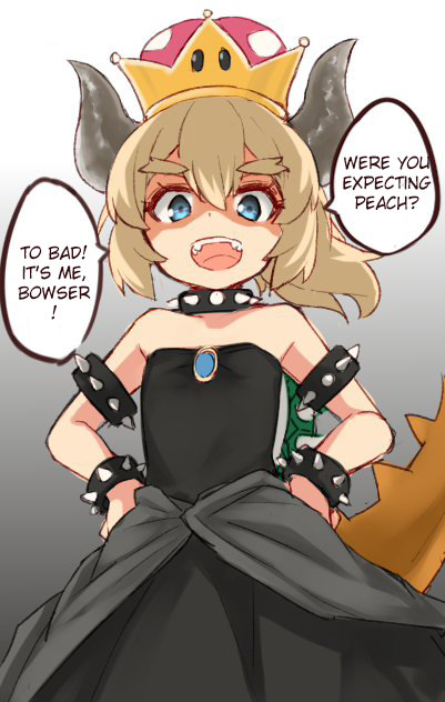 Cartoon of Bowsette saying 'Were you expecting Peach? To bad! It's me Boswer!'