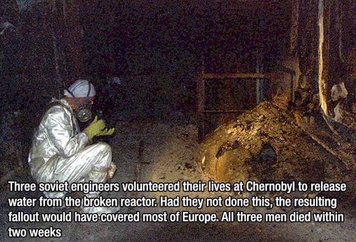 most radioactive - Mes Va Er Three soviet engineers volunteered their lives at Chernobyl to release water from the broken reactor. Had they not done this, the resulting fallout would have covered most of Europe. All three men died within two weeks