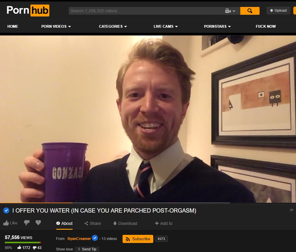 memes - ryan creamer - Porn hub Search 7,256,333 videos... Upload Cores Because Prestas Home Porn Videos Categories Live Cams Pornstars Fuck Now oo Conzad I Offer You Water In Case You Are Parched PostOrgasm, 7 About Download Add to 57,556 Views From Ryan