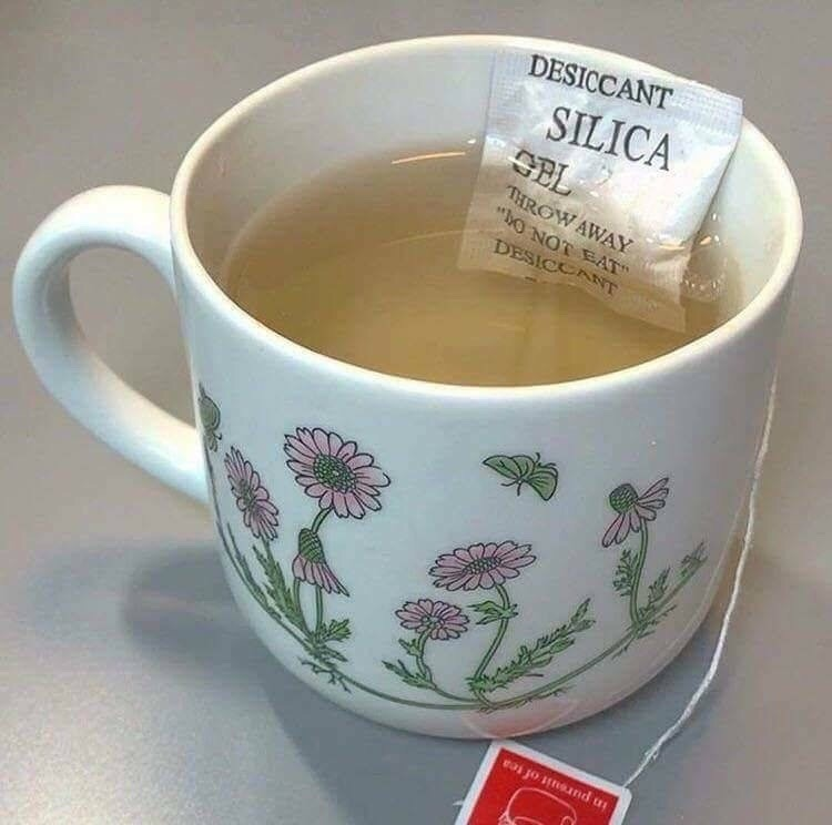 cursed images tea - Desiccant Silica Sel Throw Away Do Not Eat Desca