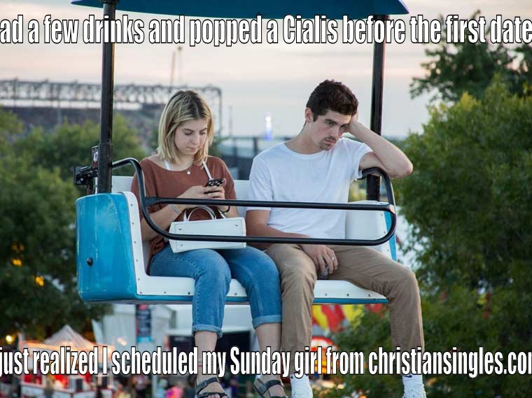 Scheduled my Sunday church date instead of my Saturday night sinner.