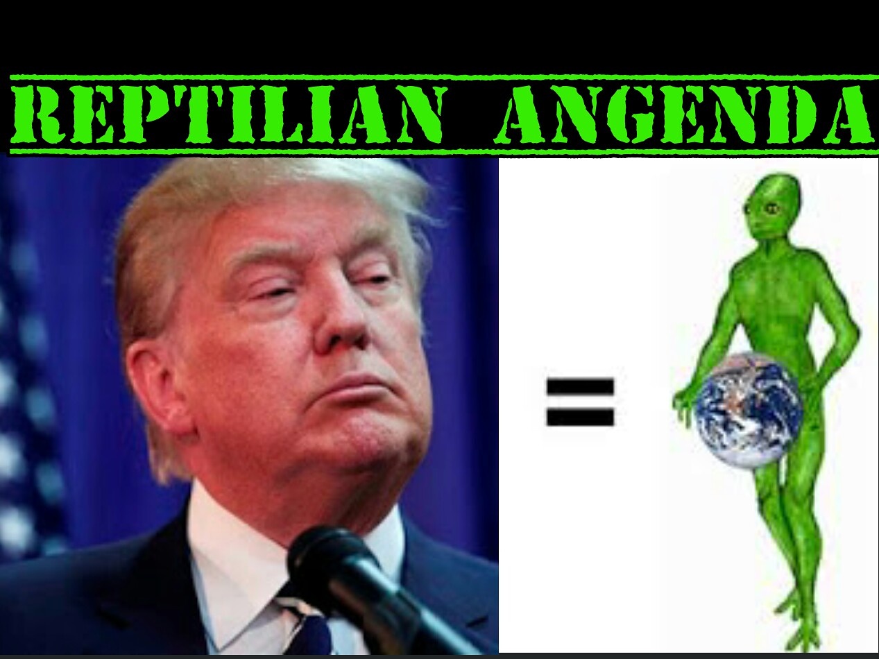 Trump is a REPTILIAN