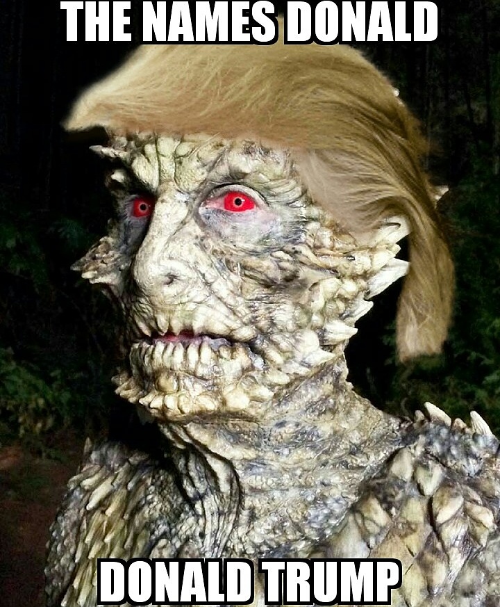 Lizard Trump will conquer us all