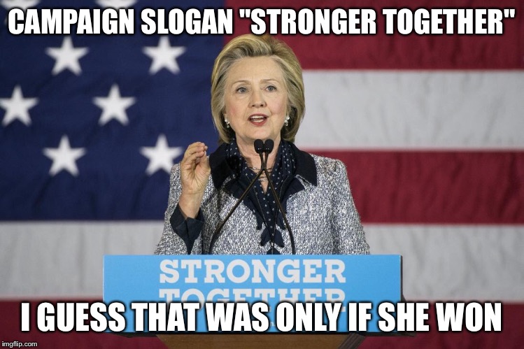 Liberals protesting after lose, while their campaign slogan was "stronger Together"