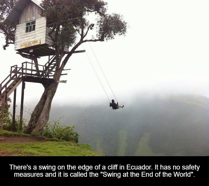 will give you anxiety - Usen There's a swing on the edge of a cliff in Ecuador. It has no safety measures and it is called the "Swing at the End of the World".