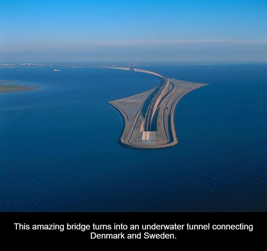 oresund bridge - 1 1111 This amazing bridge turns into an underwater tunnel connecting Denmark and Sweden.