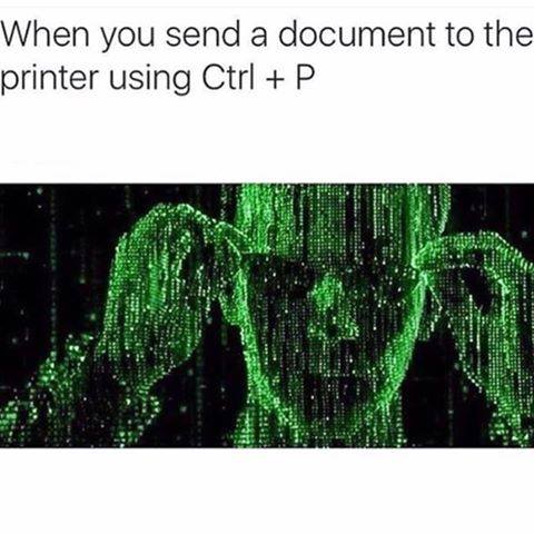 fixing wifi meme - When you send a document to the printer using Ctrl P