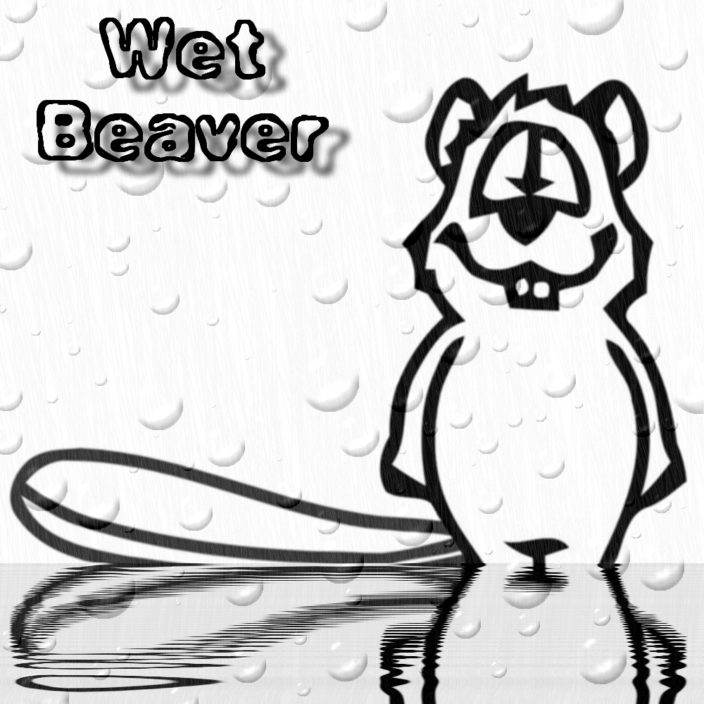 Ever pet a wet beaver?  LOLOLOL!