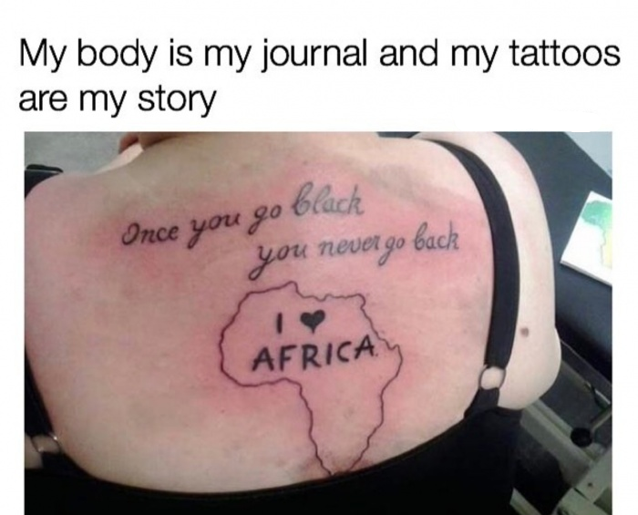 Funny meme of woman who has Africa tattoo on her back.
