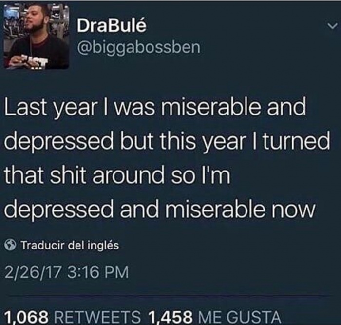 Funny tweet meme about turning your life around so that you are depressed and miserable instead of Vica Versa