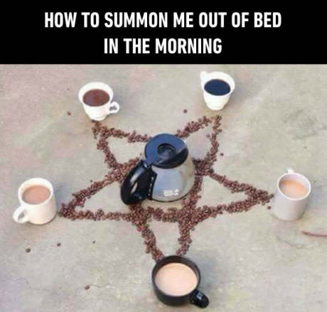 Morning meme about how to make a Satan's circle of coffee in the morning.