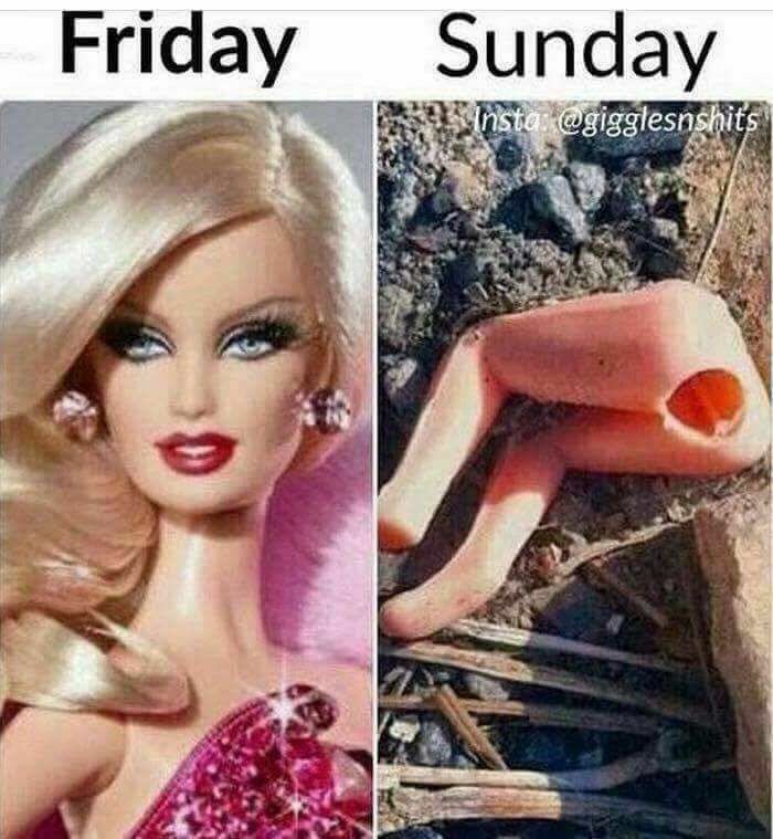 Funny meme of barbie looking great on Friday and not so great on Sunday. 