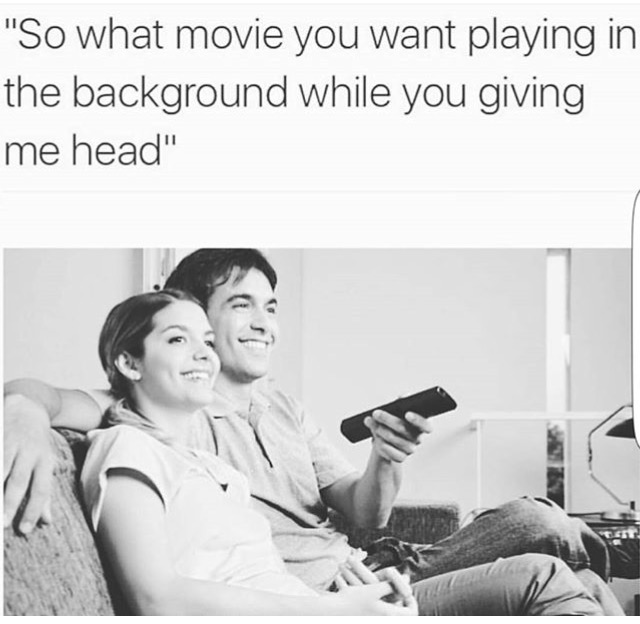 Black and white dank meme of a couple about to watch a movie with a caption about what is really going to happen.