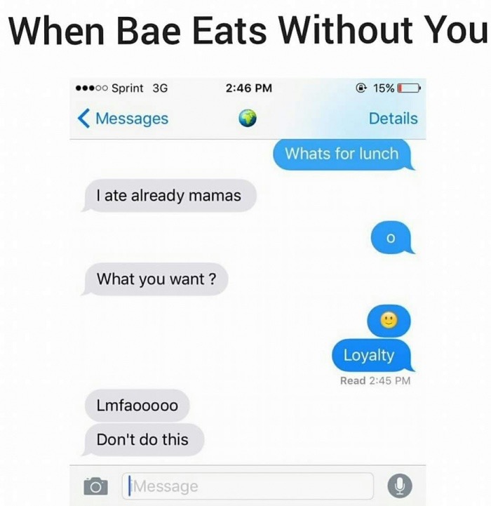 Funny text exchange about when your boyfriend eats without you.