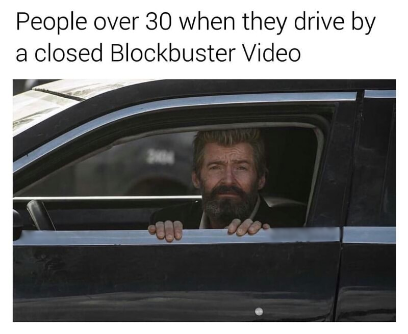 bass pro shop memes - People over 30 when they drive by a closed Blockbuster Video