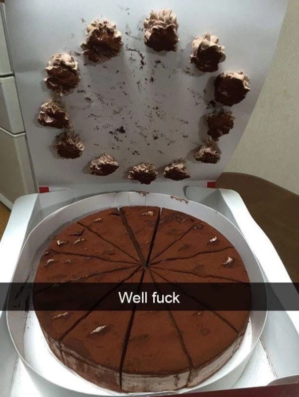 chocolate cake snapchat - Well fuck