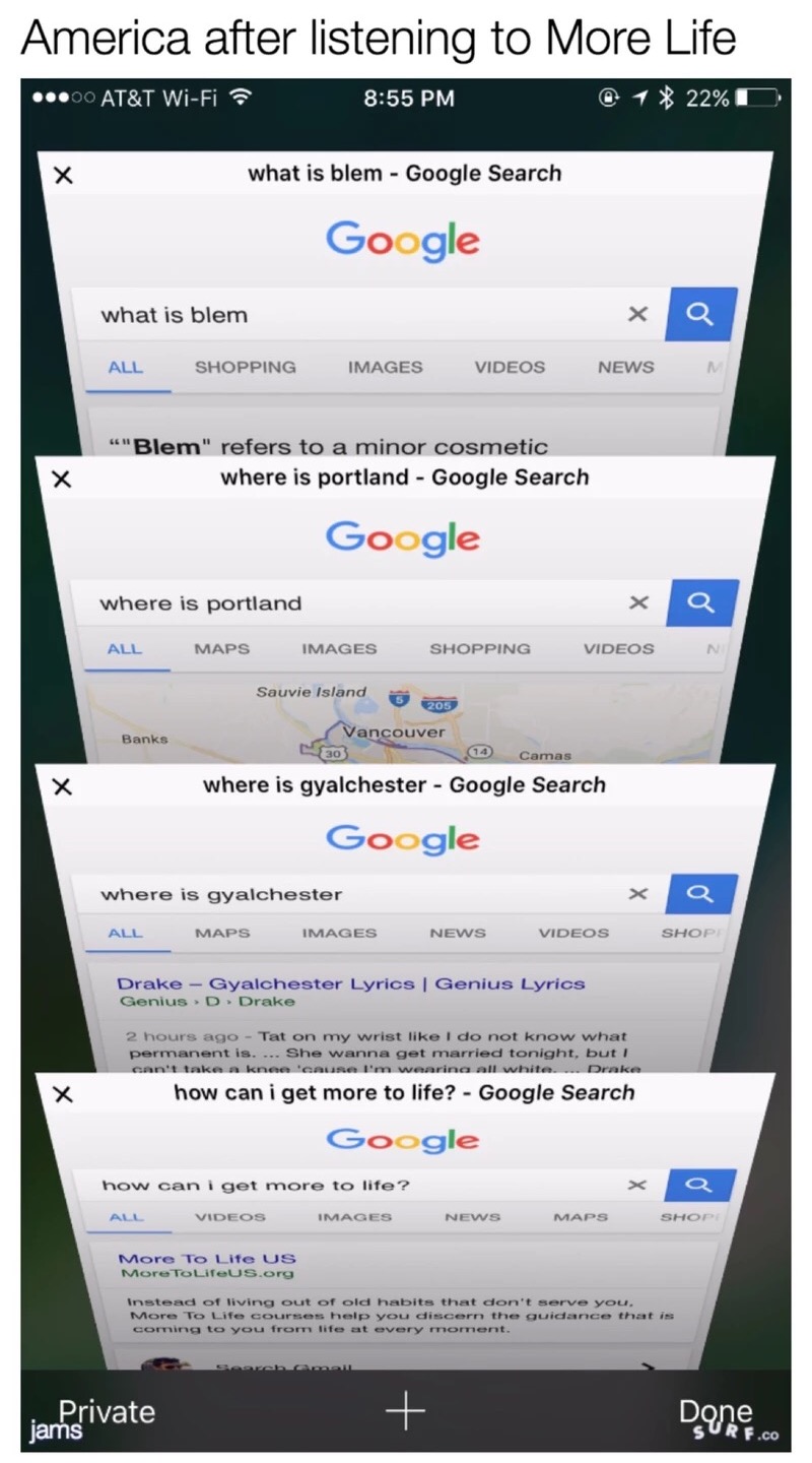 screenshot - America after listening to More Life @ 1 22%D ...0 At&T WiFi what is blem Google Search Google what is blem xa All Shopping Images Videos News ""Blem" refers to a minor cosmetic where is portland Google Search Google where is portland xa Vide