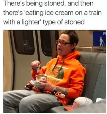 eating ice cream with a lighter - There's being stoned, and then there's 'eating ice cream on a train with a lighter' type of stoned