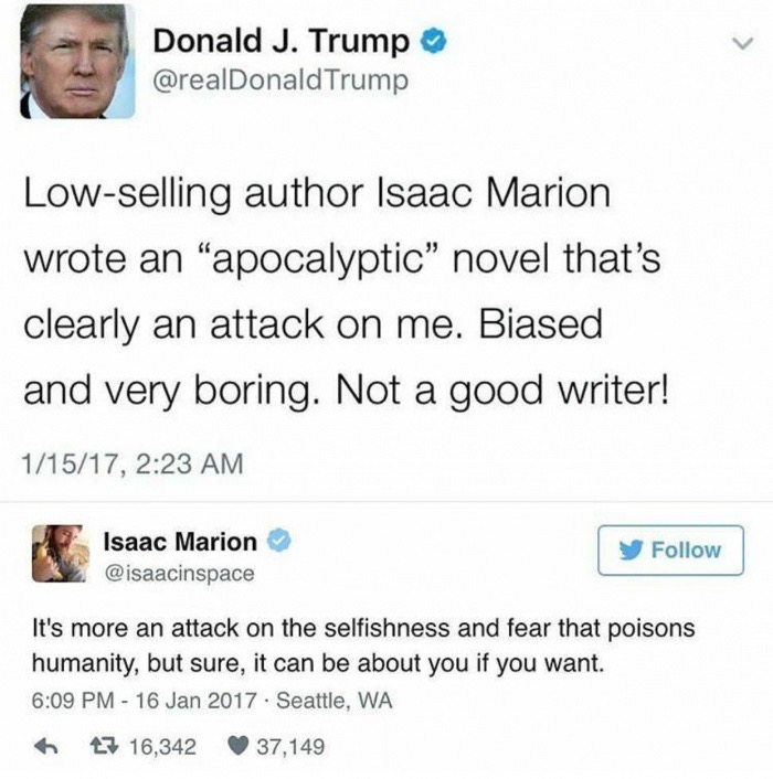memes - document - Donald J. Trump Trump Lowselling author Isaac Marion wrote an apocalyptic" novel that's clearly an attack on me. Biased and very boring. Not a good writer! 11517, Isaac Marion It's more an attack on the selfishness and fear that poisons