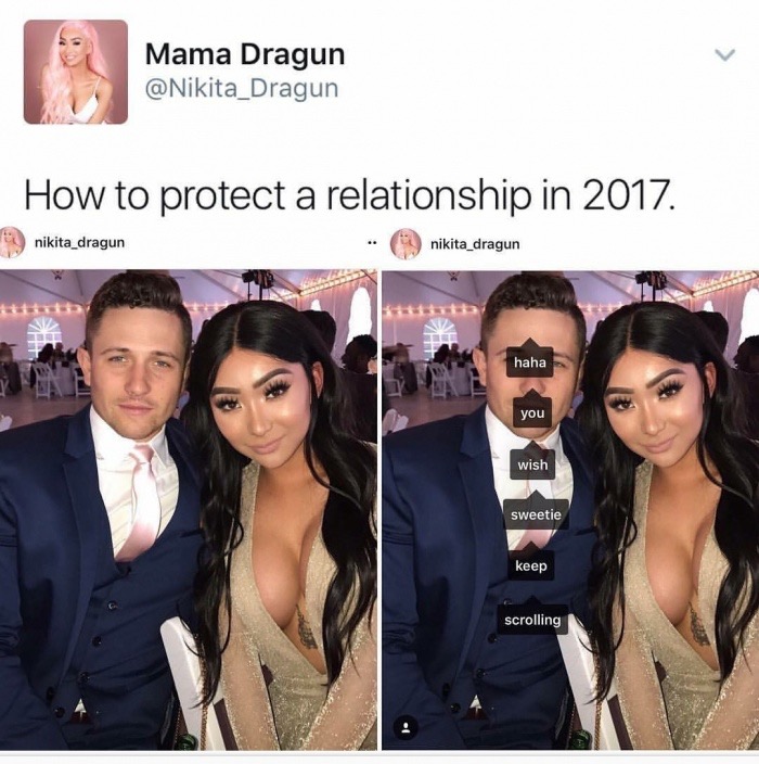 funny memes about yourself - Mama Dragun How to protect a relationship in 2017. nikita_dragun nikita_dragun haha you wish sweetie keep scrolling