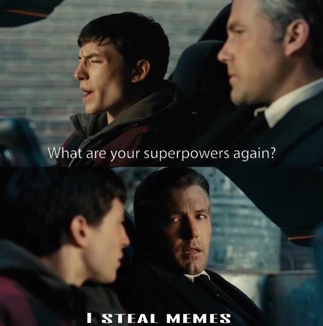 your superpower again - What are your superpowers again? Steal Memes