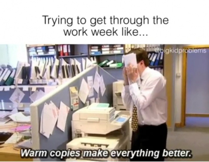 mark corrigan work - Trying to get through the work week ... Warm copies make everything better.