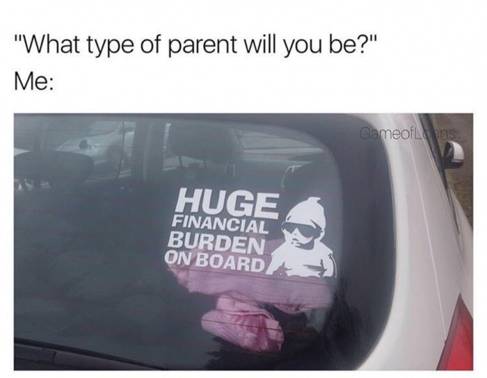 baby in car - "What type of parent will you be?" Me GameofLens Huge Financial Burden On Board