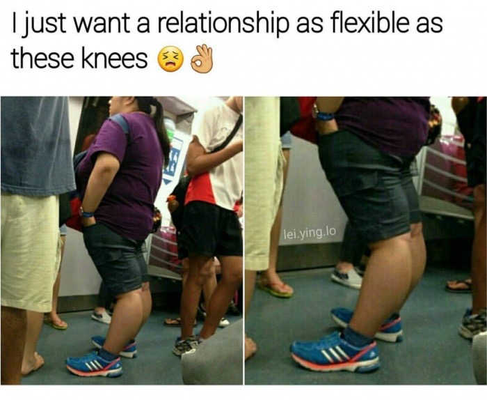 just want a relationship - I just want a relationship as flexible as these knees lei.ying.lo