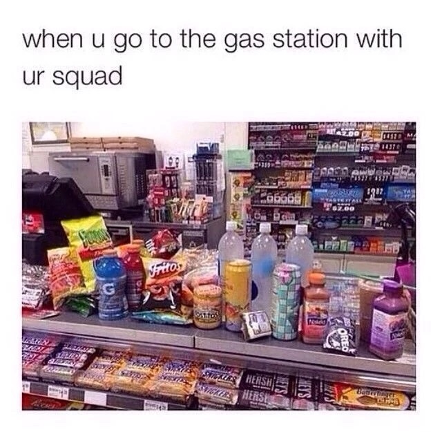 things to get from gas station - when u go to the gas station with ur squad Zoo Sa 150 M 13 0339 Anabelas Netto Hershe