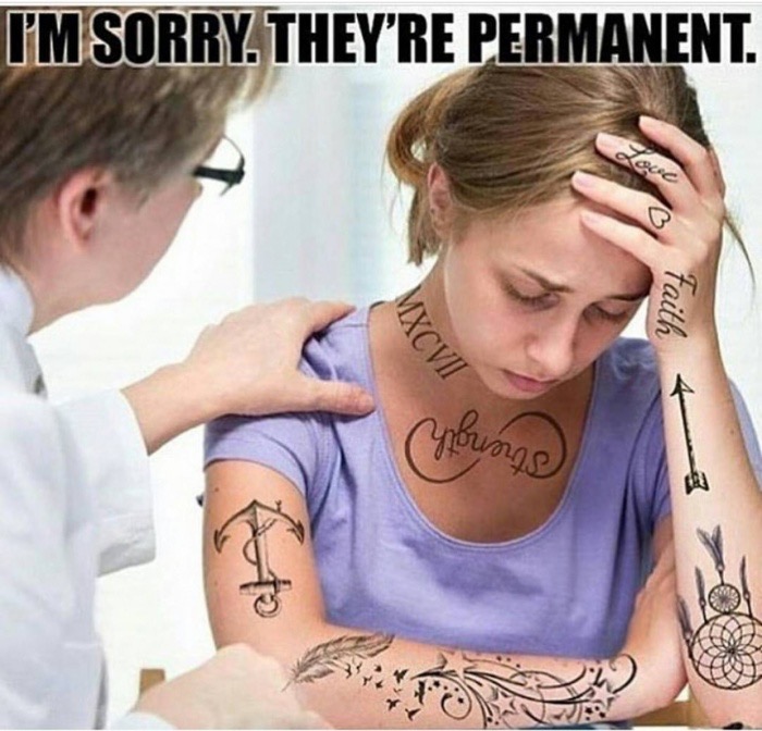 tattoo meme - I'M Sorry. They'Re Permanent. Bob faith Mxcvii Strength a @ C.