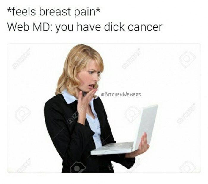memes - boob pain meme - feels breast paint Web Md you have dick cancer 123RF