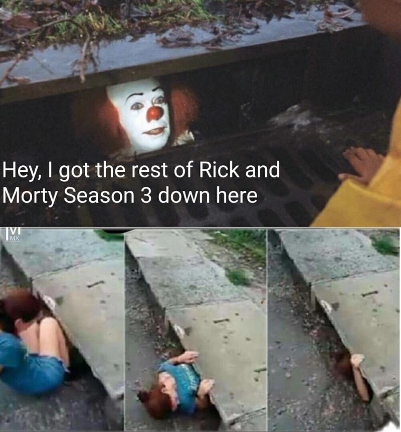 memes - andy sixx log of shit - Hey, I got the rest of Rick and Morty Season 3 down here Tv