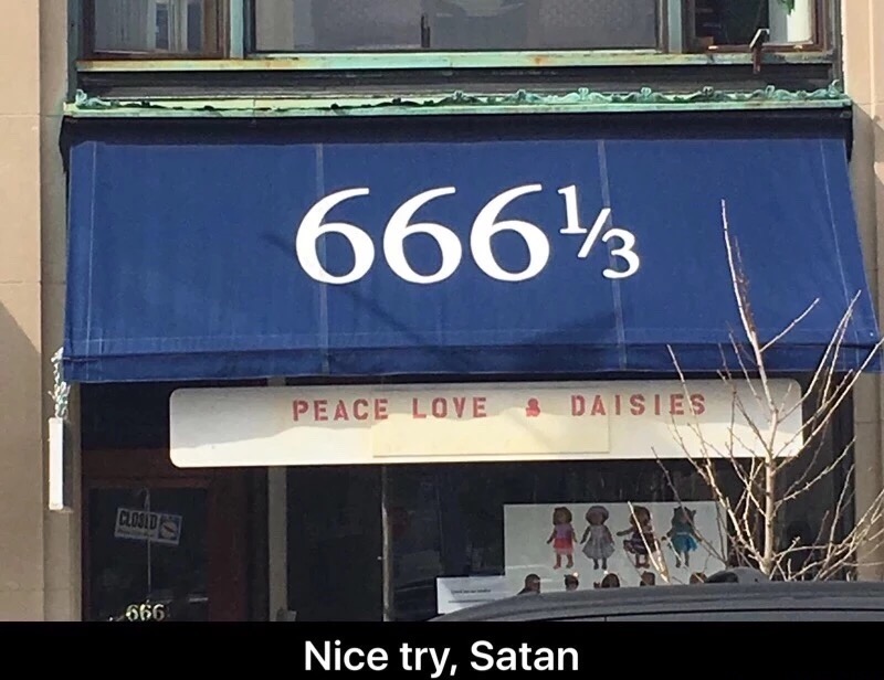 signage - 66643 Peace Love $ Daisies Clouds 666 Nice try, Satan