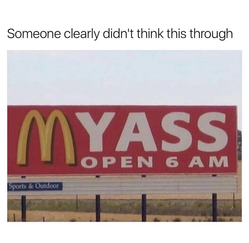 advertising through memes - Someone clearly didn't think this through Myass Open 6 A M Sports & Outdoor