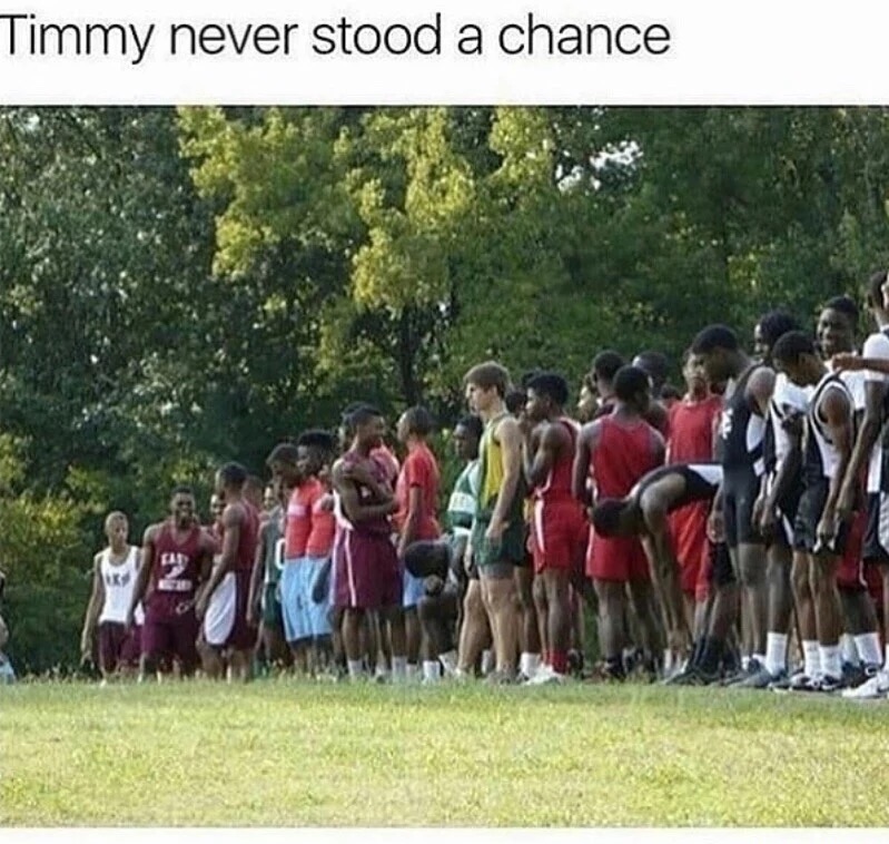 jimmy never stood a chance meme - Timmy never stood a chance