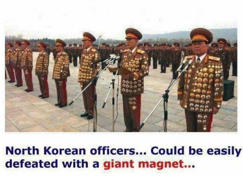 teacher asks you to grade yourself - North Korean officers... Could be easily defeated with a giant magnet...