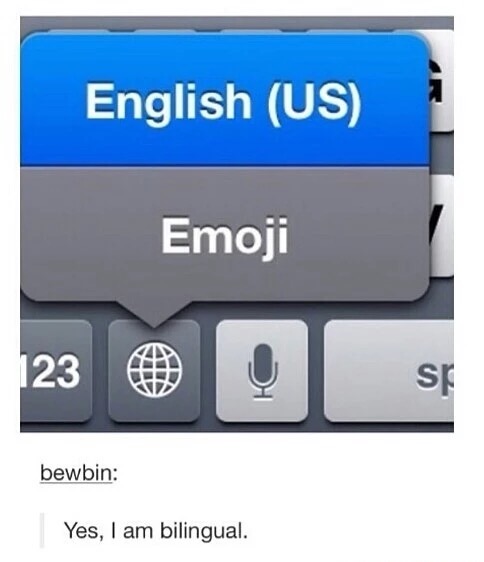 really english - English Us Emoji 123 0 bewbin Yes, I am bilingual.